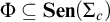 upper Phi subset of or equal to upper S e n left parenthesis upper Sigma Subscript c Baseline right parenthesis