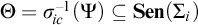 upper Theta equals sigma Subscript backslash exclamation mark ic Superscript negative 1 Baseline left parenthesis upper Psi right parenthesis subset of or equal to upper S e n left parenthesis upper Sigma Subscript i Baseline right parenthesis