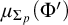 mu Subscript upper Sigma Sub Subscript p Baseline left parenthesis upper Phi prime right parenthesis