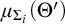mu Subscript upper Sigma Sub Subscript i Baseline left parenthesis upper Theta prime right parenthesis