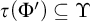 tau left parenthesis upper Phi prime right parenthesis subset of or equal to upper Upsilon