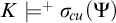 upper K models Superscript plus Baseline sigma Subscript backslash exclamation mark cu Baseline left parenthesis upper Psi right parenthesis