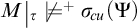 M vertical bar sub tau does not force plus sigma sub c u open parenthesis Psi close parenthesis