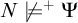 upper N ̸ models Superscript plus Baseline upper Psi