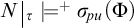 N vertical bar sub tau double turnstile super plus sigma sub p u open parenthesis capital Phi close parenthesis.