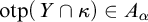 o t p left parenthesis upper Y intersection kappa right parenthesis element of upper A Subscript alpha