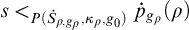 s less than Subscript upper P left parenthesis ̇ upper S Sub Subscript rho comma g Sub Sub Subscript rho Sub Subscript Subscript comma kappa Sub Subscript rho Subscript comma g 0 right parenthesis Baseline ̇ p Subscript g Sub Subscript rho Baseline left parenthesis rho right parenthesis