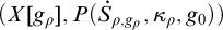 left parenthesis upper X g Subscript rho Baseline comma upper P left parenthesis ̇ upper S Subscript rho comma g Sub Subscript rho Subscript Baseline comma kappa Subscript rho Baseline comma g 0 right parenthesis right parenthesis
