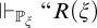 forces Subscript double struck upper P Sub Subscript xi Subscript Baseline quotation mark upper R left parenthesis xi right parenthesis