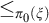 less than or equals Subscript pi 0 left parenthesis xi right parenthesis Baseline
