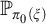 upper P Subscript pi 0 left parenthesis xi right parenthesis