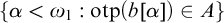 StartSet alpha less than omega 1 colon o t p left parenthesis b alpha right parenthesis element of upper A EndSet