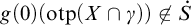 g left parenthesis 0 right parenthesis left parenthesis o t p left parenthesis upper X intersection gamma right parenthesis right parenthesis ̸ element of ̇ upper S