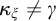 kappa Subscript xi Baseline not equals gamma