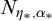 upper N Subscript eta Sub Subscript asterisk Subscript comma alpha Sub Subscript asterisk Subscript
