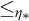less than or equals Subscript eta Sub Subscript asterisk Baseline