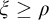 xi greater than or equals rho