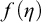 f left parenthesis eta right parenthesis