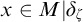 x element of upper M vertical bar delta Subscript zeta Baseline