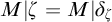 upper M StartAbsoluteValue zeta equals upper M EndAbsoluteValue delta Subscript zeta