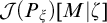 script upper J left parenthesis upper P Subscript xi Baseline right parenthesis upper M vertical bar zeta