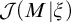 script upper J left parenthesis upper M vertical bar xi right parenthesis