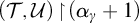left parenthesis script upper T comma script upper U right parenthesis backslash exclamation mark up harpoon with barb right backslash exclamation mark left parenthesis alpha Subscript gamma Baseline plus 1 right parenthesis