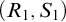 left parenthesis upper R 1 comma upper S 1 right parenthesis