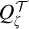 upper Q Subscript zeta Superscript script upper T
