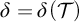 delta equals delta left parenthesis script upper T right parenthesis