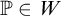double struck upper P element of upper W