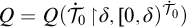 upper Q equals upper Q left parenthesis ̇ script upper T 0 backslash factorial up harpoon with barb right backslash exclamation mark delta comma 0 comma delta right parenthesis ̇ script upper T 0 Superscript right parenthesis