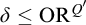 delta less than or equals upper O upper R Superscript upper Q prime