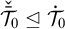 ̌ script upper T overbar Subscript 0 Baseline normal subgroup of or equal to ̇ script upper T 0