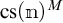 c s open parenthesis n close parenthesis to the M power
