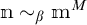 m is similar under beta to m M-superscript.