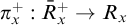 pi Superscript plus Baseline x Subscript colon Baseline ModifyingAbove caret With bar upper R plus x Subscript right arrow Baseline upper R Subscript x Baseline