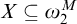 upper X subset of or equal to omega 2 Superscript upper M