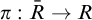 pi colon upper R overbar right arrow upper R