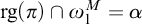 r g left parenthesis pi right parenthesis intersection omega 1 Superscript upper M Baseline equals alpha