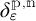 Delta sub epsilon with superscript P comma N.