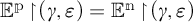 E superscript p open parenthesis gamma comma epsilon close parenthesis equals E superscript n open parenthesis gamma comma epsilon close parenthesis