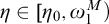 eta element of eta 0 comma omega 1 Superscript upper M Baseline right parenthesis