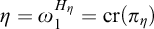 eta equals omega 1 Superscript upper H Super Subscript eta Baseline equals c r left parenthesis pi Subscript eta Baseline right parenthesis