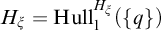 upper H Subscript xi Baseline equals upper H u l l Subscript 1 Superscript upper H Super Subscript xi Baseline left parenthesis StartSet q EndSet right parenthesis