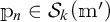 P sub n is an element of S sub k open parenthesis m prime close parenthesis