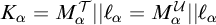upper K Subscript alpha Baseline equals upper M Subscript alpha Superscript script upper T Baseline StartAbsoluteValue EndAbsoluteValue script l Subscript alpha Baseline equals upper M Subscript alpha Superscript script upper U Baseline StartAbsoluteValue EndAbsoluteValue script l Subscript alpha