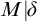 upper M vertical bar delta