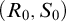 left parenthesis upper R 0 comma upper S 0 right parenthesis