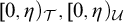 left bracket 0 comma eta right parenthesis Subscript script upper T Baseline comma left bracket 0 comma eta right parenthesis Subscript script upper U Baseline